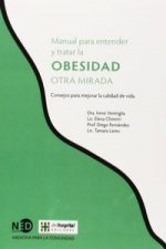 Manual para entender y tratar la obesidad: Otra mirada