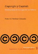 Copyright y Copyleft : modelos para la ecología de los saberes
