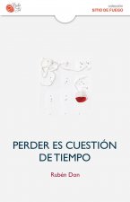 Perder es cuestión de tiempo