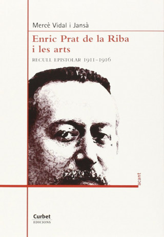 Enric Prat de la Riba i les arts : Recull epistolar 1911-1916