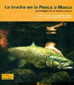 La trucha en la pesca a mosca : la biología en la trucha común