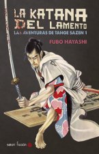 Las aventuras de Tange Sazen 1. La katana del lamento