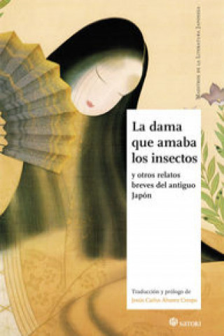 La dama que amaba los insectos : Y otros relatos breves del antiguo Japón