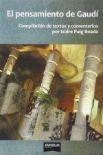 El pensamiento de Gaudí : complicación de textos y comentarios