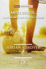 Antes del gol : la red que une el azar, la ciencia y el juego