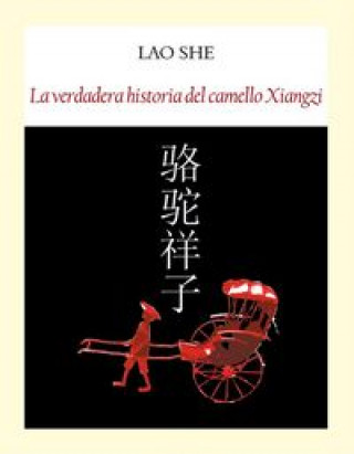 La verdadera historia del Camello Xiangzi