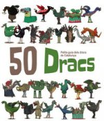 50 Dracs: petita guia dels Dracs de Catalunya
