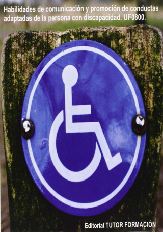 Habilidadesde comunicación y promoción de conductas adaptadas de la persona con discapacidad