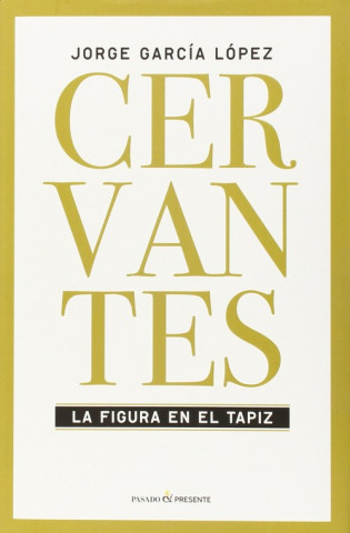 Cervantes: La figura en el tapiz