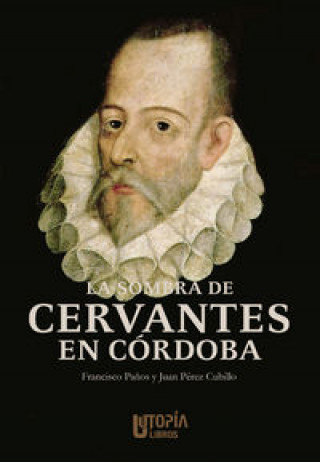 La sombra de Cervantes en Córdoba