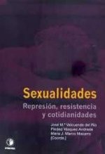 Sexualidades. Represión, resistencia y cotidianidades