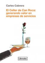 El Celler de Can Roca : generando valor en empresas de servicios
