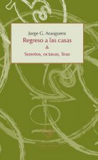 Regreso a las casas; Sonetos, octavas, liras