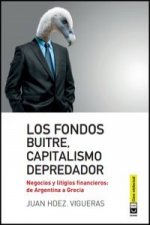 Fondos buitre, capitalismo depredador: Negocios y litigios financieros: de Argentina a Grecia