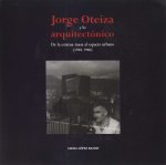 JORGE OTEIZA Y LO ARQUITECTONICO. DE LA ESTATUA MASA AL ESPACIO URBANO (1948-196