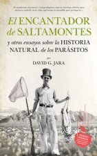 El encantador de saltamontes : y otros ensayos sobre la historia natural de los parásitos