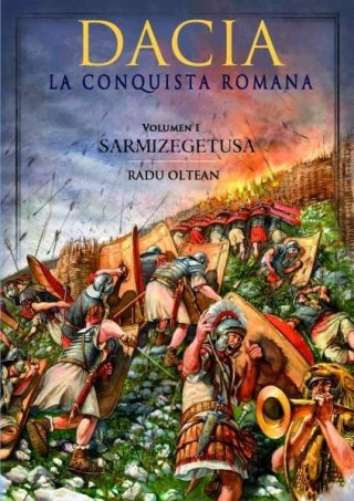 Dacia: La conquista romana. Volumen 1, Sarmizegetusa