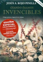 Cuando éramos invencibles : un libro que descubre a los héroes olvidados de nuestra historia