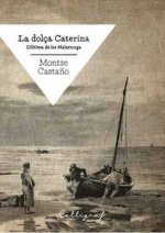 La dolça Caterina : L'última de les Malastruga