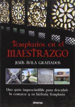 Templarios en el Maestrazgo: Una guía imprescindible para conocer la historia templaria de la comarca del Maestrazgo y descubrir sus pueblos