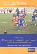 El proceso formativo. Tomo 3, El microciclo, la sesión y las tareas para un proceso formativo