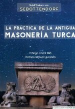 La práctica de la antigua masonería turca