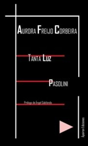 Tanta luz : Pasolini