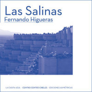 Fernando Higueras. Canarias y Las Salinas
