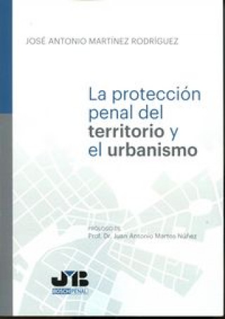 Protección penal del territorio y el urbanismo