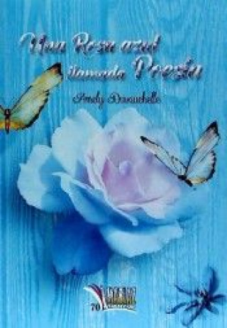 Una Rosa Azul Llamada Poesía