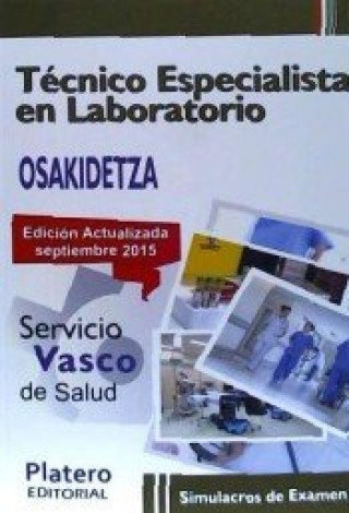 Técnico Especialista en Laboratorio del Servicio Vasco de Salud (Osakidetza). Simulacros de examen
