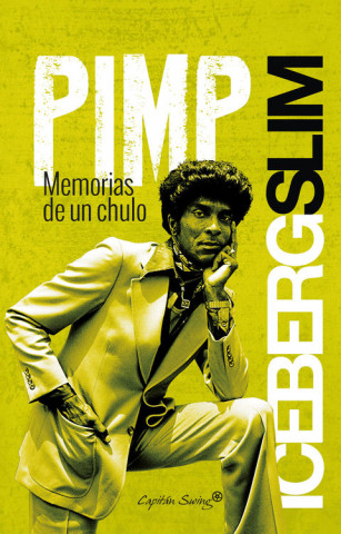 Pimp : memorias de un chulo