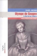 Olympe de Gouge: la libertad por bandera