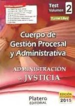 Cuerpo de Gestión Procesal y Administrativa de la Administración de Justicia. Turno Libre. Test, volumen II