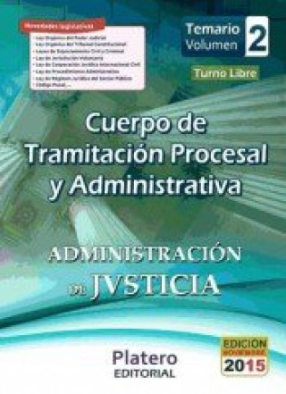 Cuerpo de Tramitación Procesal y Administrativa de la Administración de Justicia. Turno Libre. Temario, volumen II