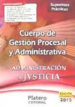 Cuerpo de Gestión Procesal y Administrativa de la Administración de Justicia. Turno Libre. Supuestos prácticos
