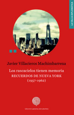 Los rascacielos tienen memoria: recuerdos de Nueva York (1957-1962)