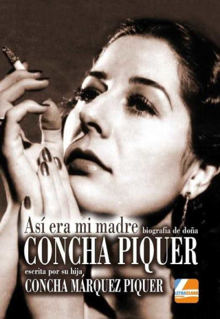 Así era mi madre: Biografía de donde Concha Piquer