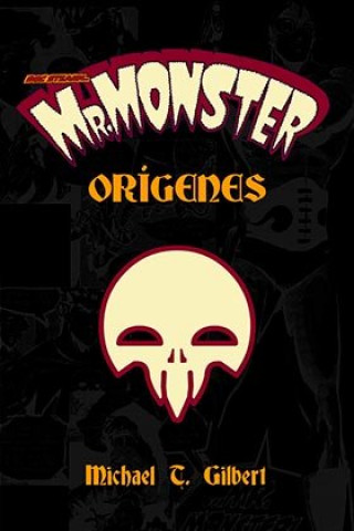 MR. MONSTER. ORIGENES