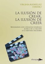 La ilusión de crear, la ilusión de creer
