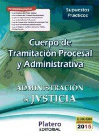 Cuerpo de Tramitación Procesal y Administrativa de la Administración de Justicia. Turno Libre. Supuestos prácticos