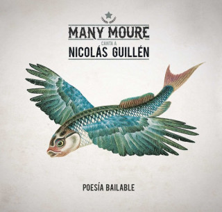 Many Moure canta a Nicolás Guillén: Poesía bailable