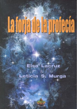 La forja de la profecía