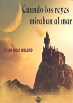 Cuando los reyes miraban al mar