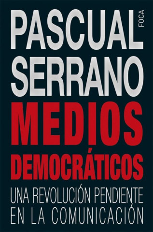 Medios democráticos: una revolución pendiente en la comunicación