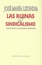 RUINAS DEL SINDICALISMO, LAS
