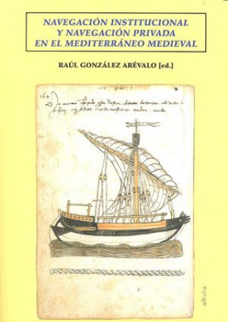 Navegación institucional y navegación privada en el Mediterráneo Medieval