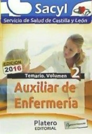 Auxiliar de Enfermería del Servicio de Salud de Castilla y León. Temario Volumen II