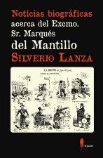 Noticias biográficas acerca del Excmo. Sr. Marqués del Mantillo