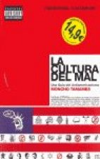 CULTURA DEL MAL,LA. UNA GUIA DEL ANTIAMERICANISMO.